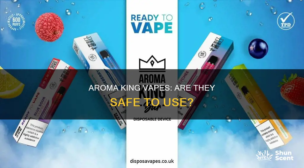 are aroma king vapes safe