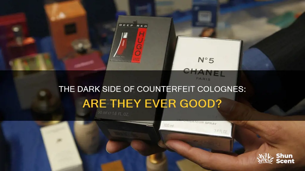 are counterfeit cologne ever good