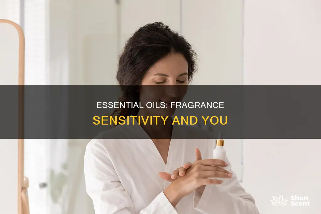 are essential oils okay with fragrance sensitivity