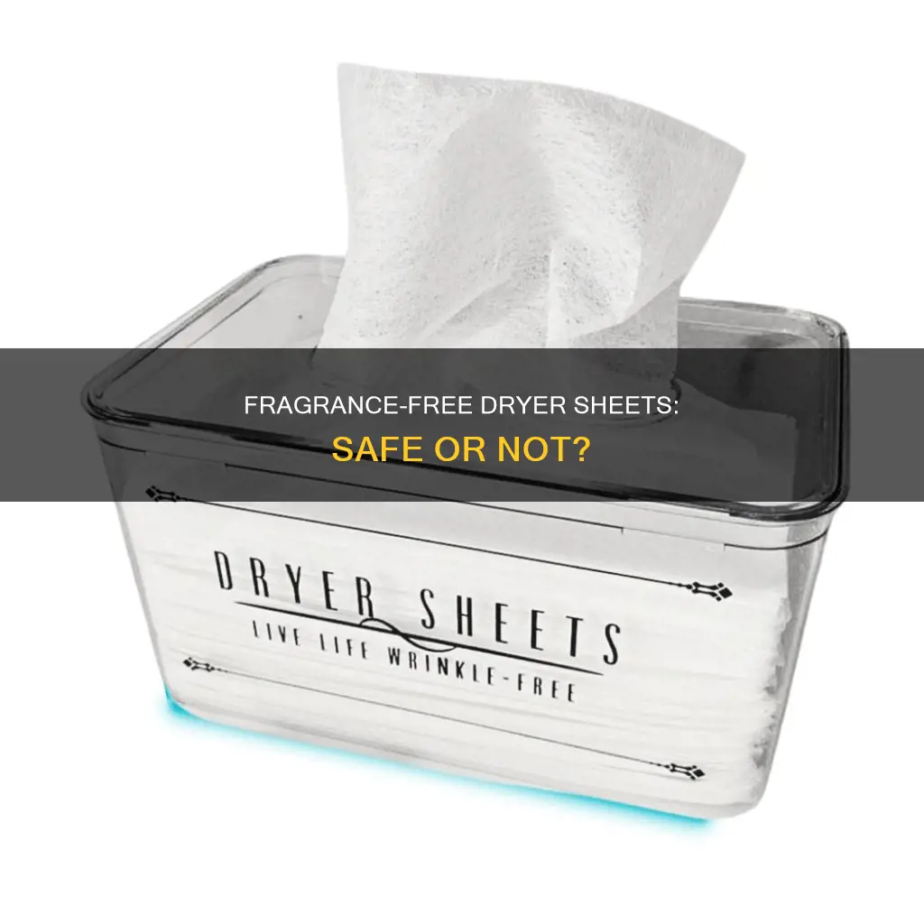 are fragrance free dryer sheets safe