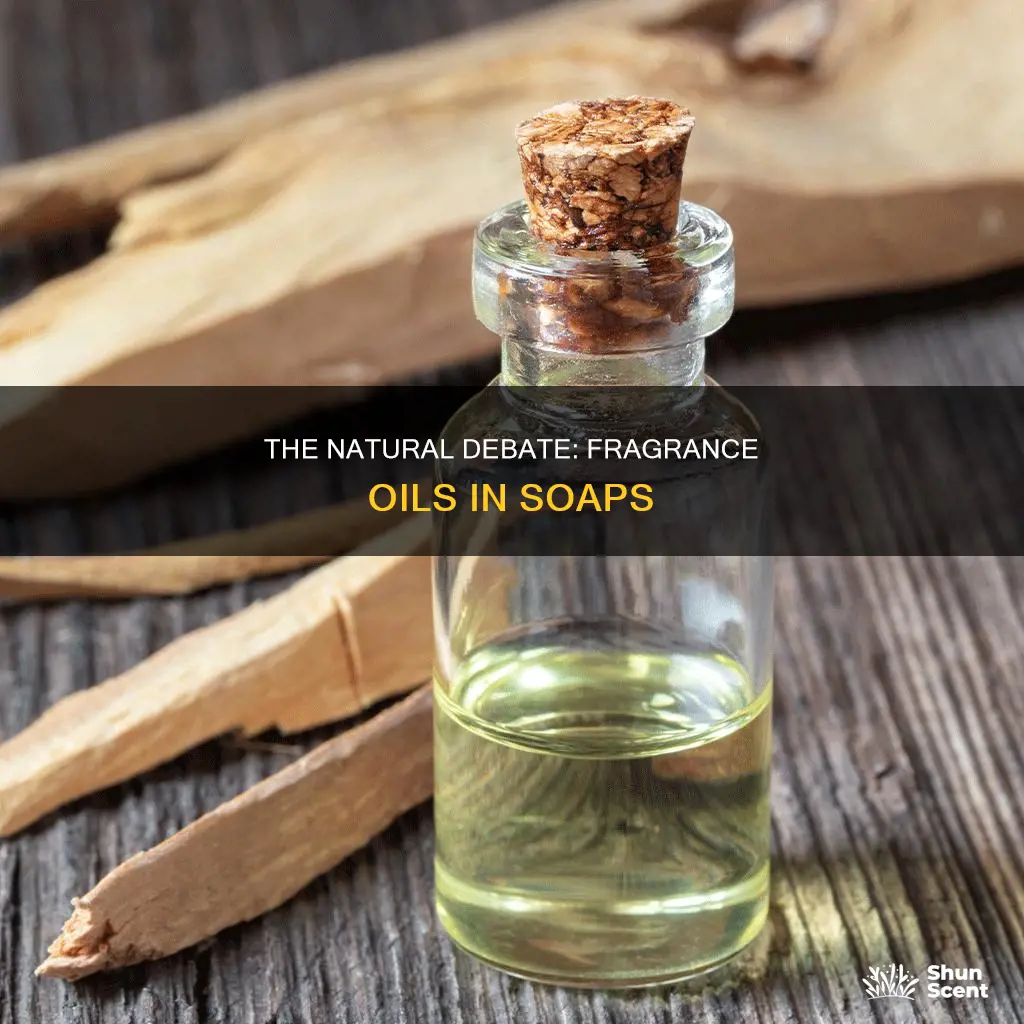 are fragrance oils for soap considered natural