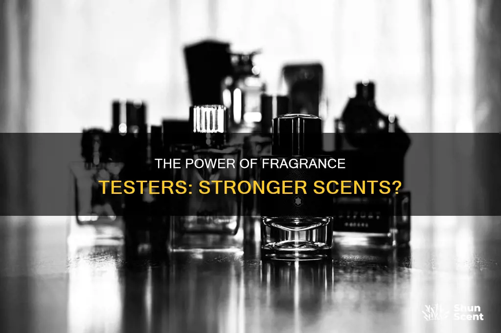 are fragrance testers stronger