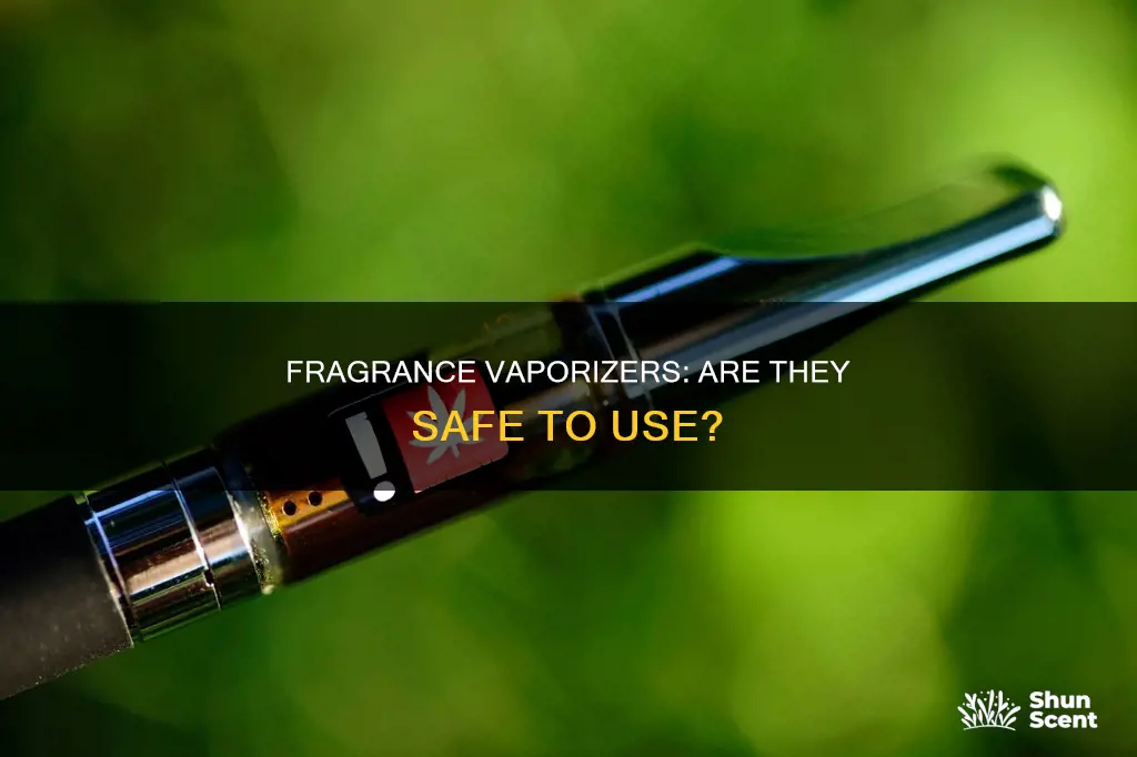 are fragrance vaporizers safe