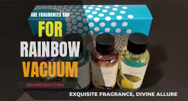 Fragrances and Rainbow Vacuum: A Bad Mix?