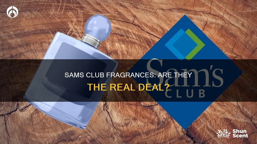 are fragrances from sams club real or not