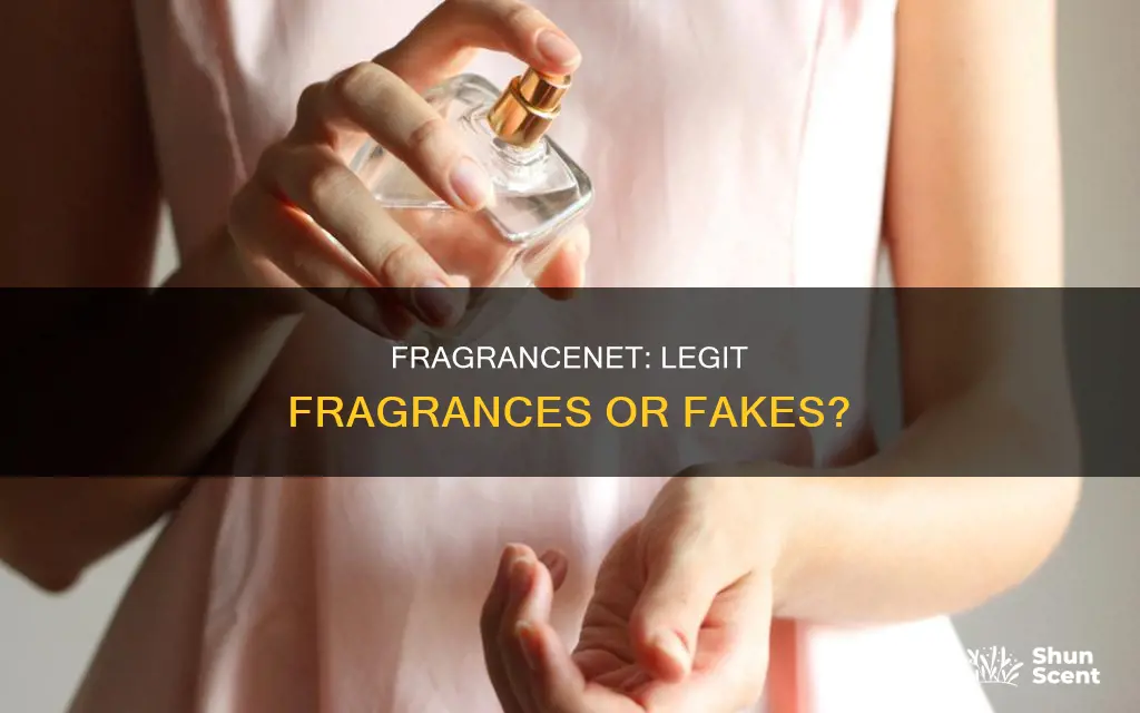 are fragrances on fragrancenet legit