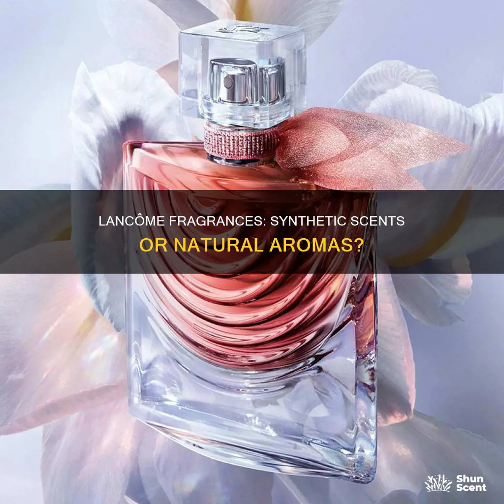 are lancome fragrances synthetic