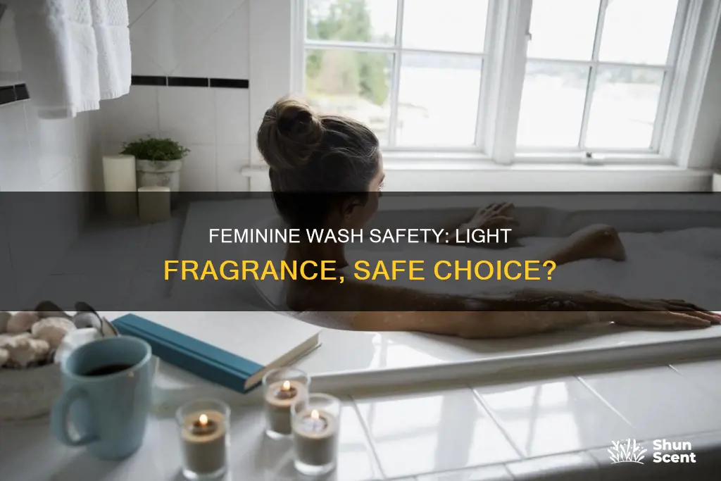 are lightly fragranced feminine wash safe