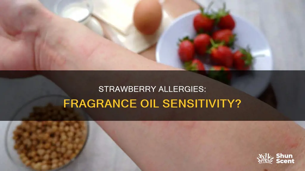 are people allergic to strawberry allergic to fragrance oil