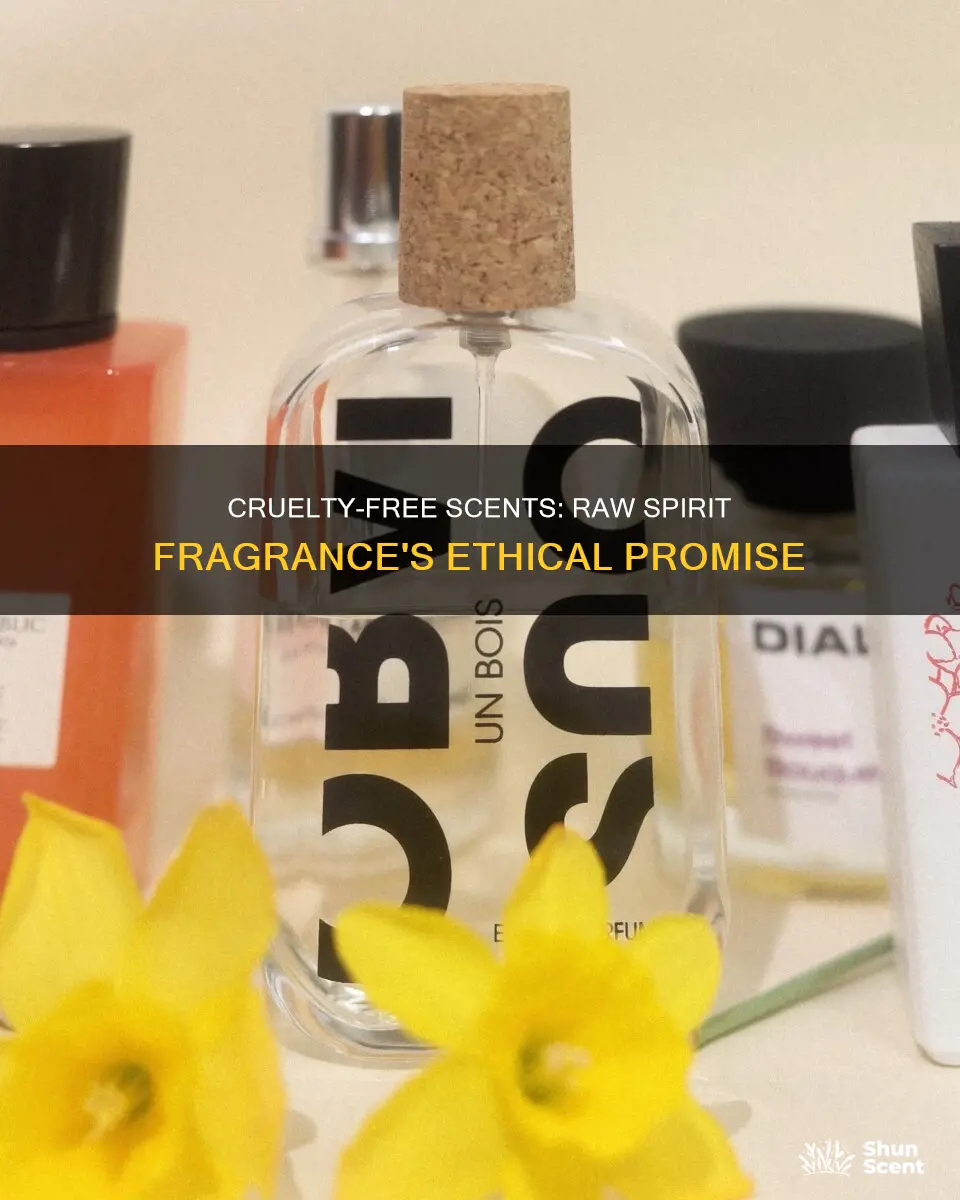 are raw spirit fragrance cruelty free