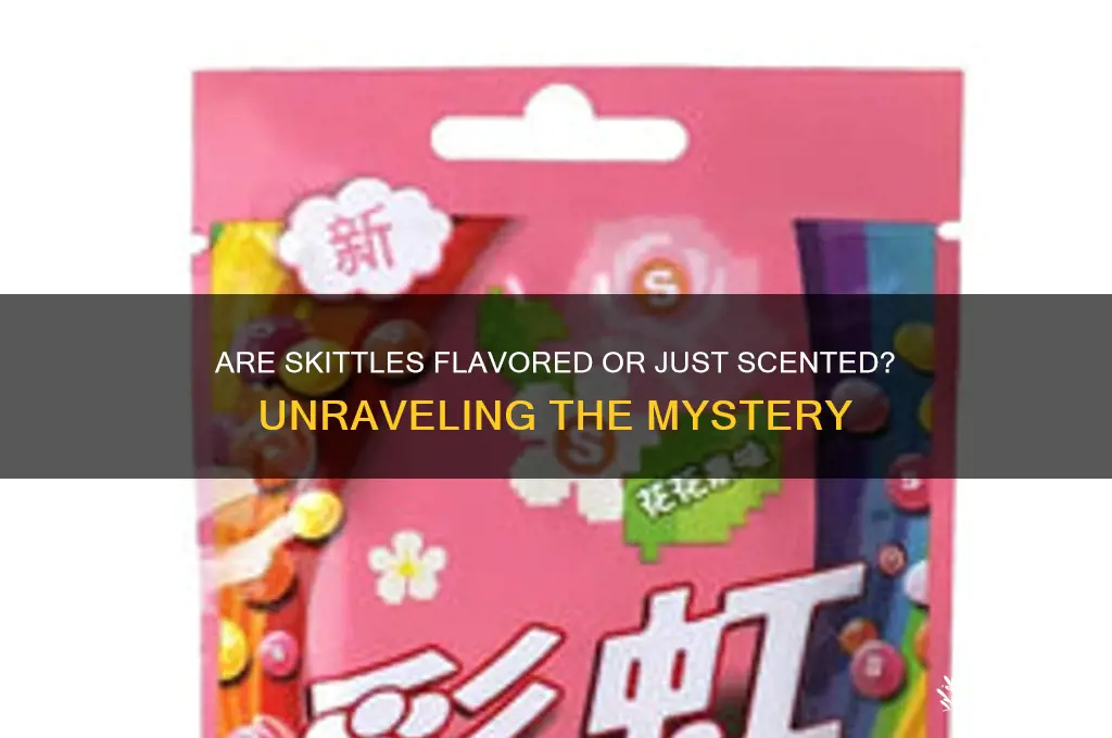 are skittles flavored or just scented