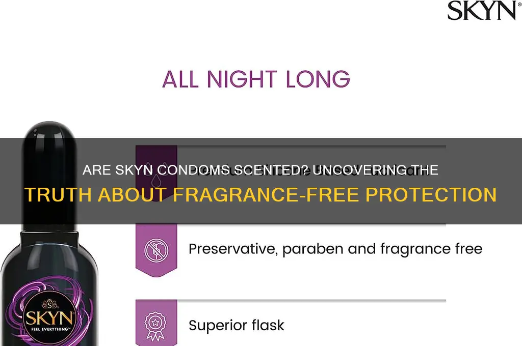 are skyn condoms scented