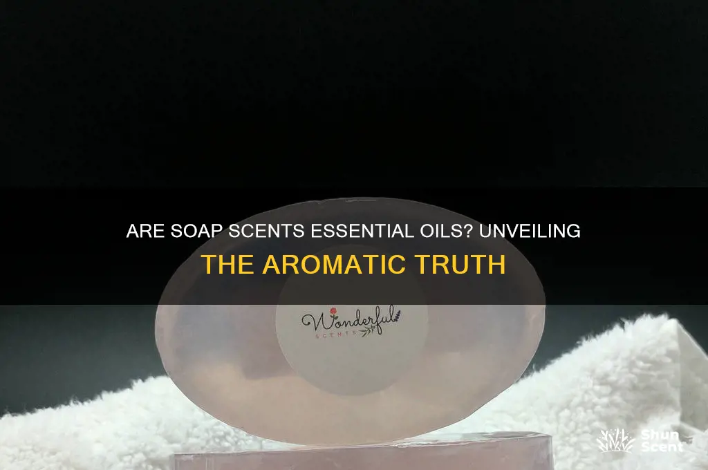 are soap scents essential oils