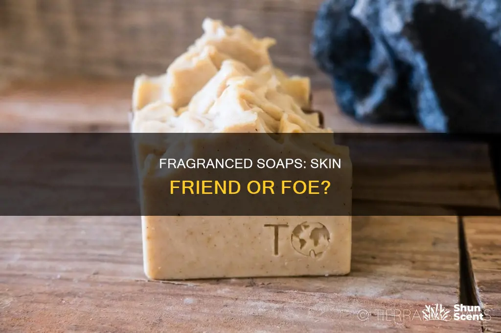 are soaps with fragrance bad for your skin