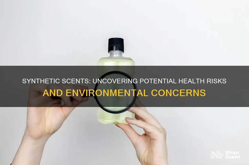 are synthetic scents harmful