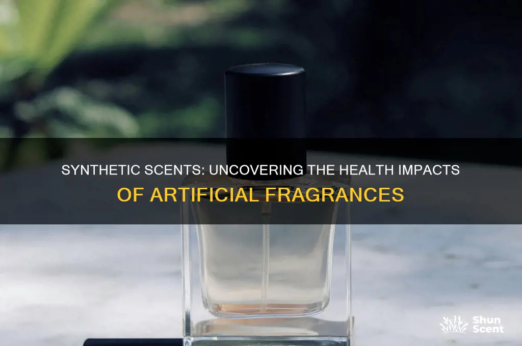are synthetic scents healthy for you
