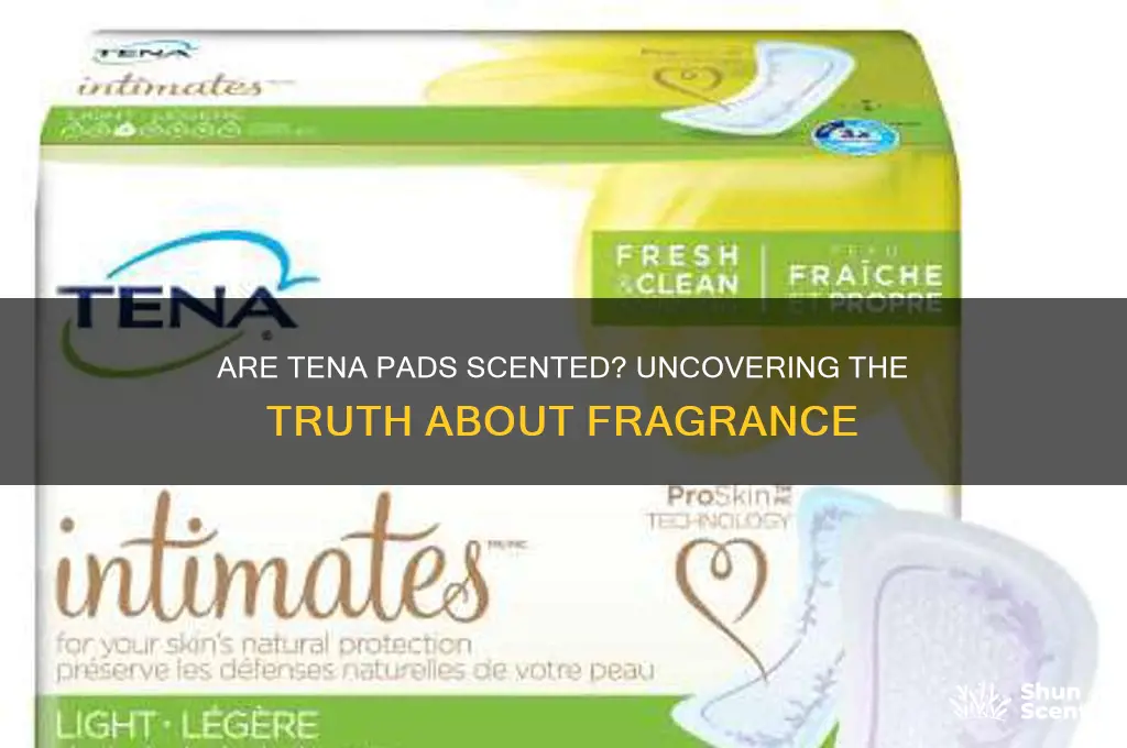 are tena pads scented