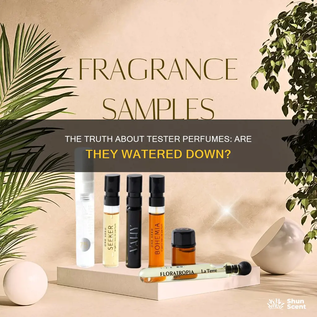 are tester perfumes watered down