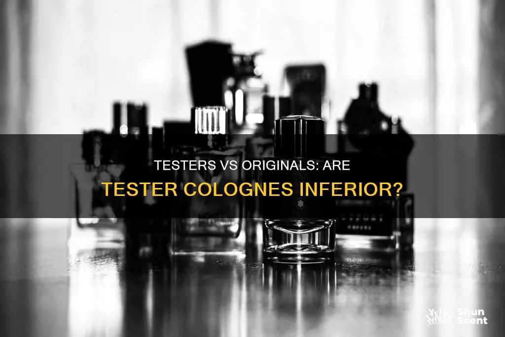 are testers bad then original colognes