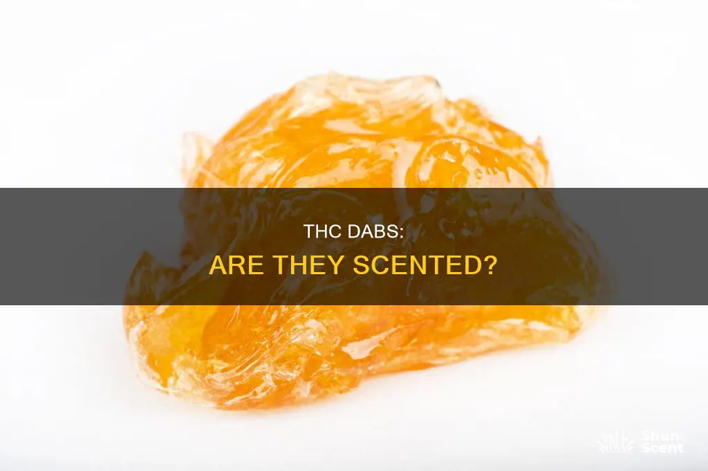 are thc dabs perfumed