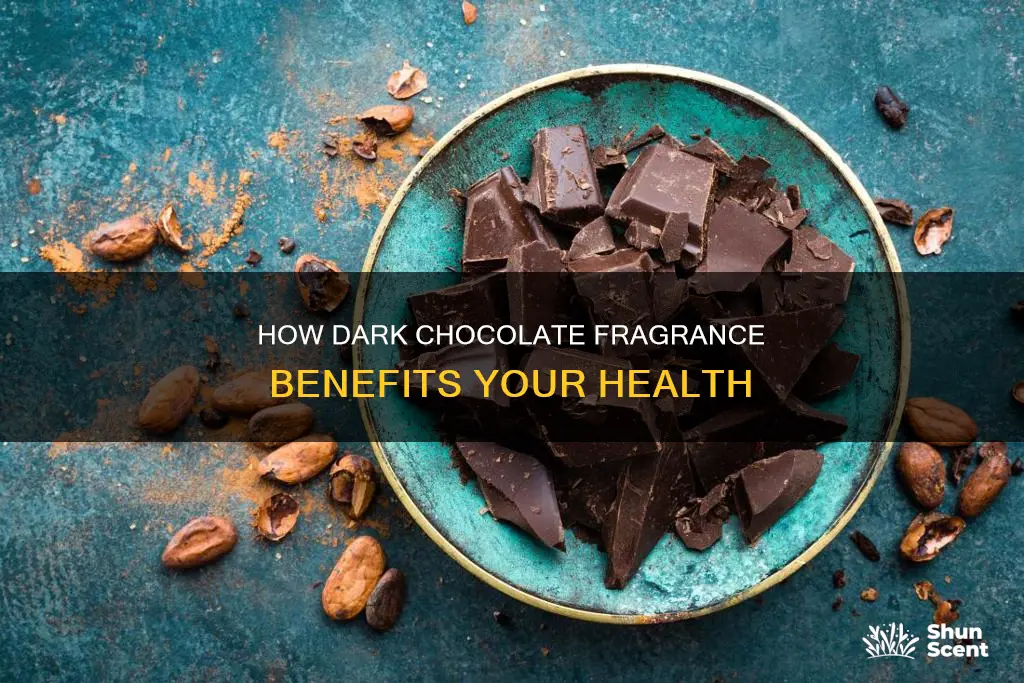 are there any benefits of smelling dark chocolate fragrance