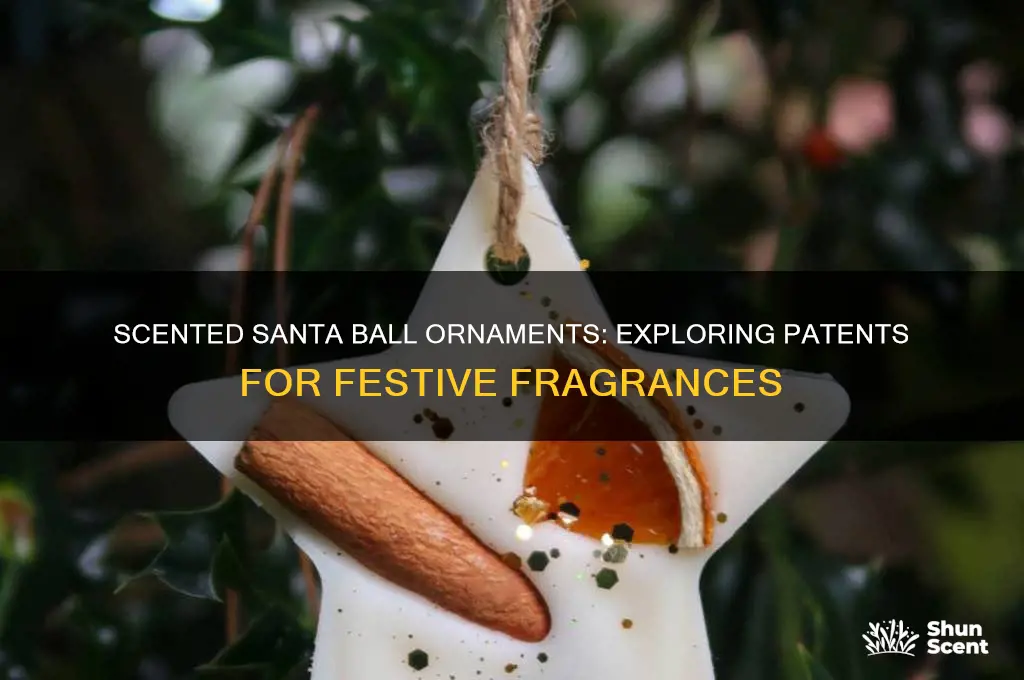 are there any patents for scented santa ball ornaments