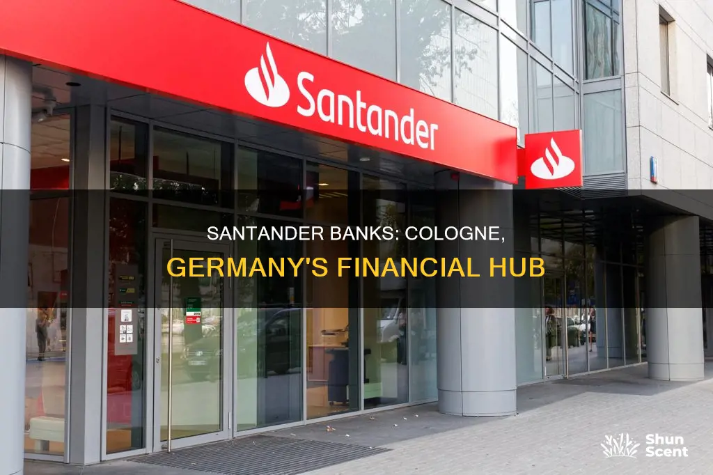 are there santanader banksin cologne germany