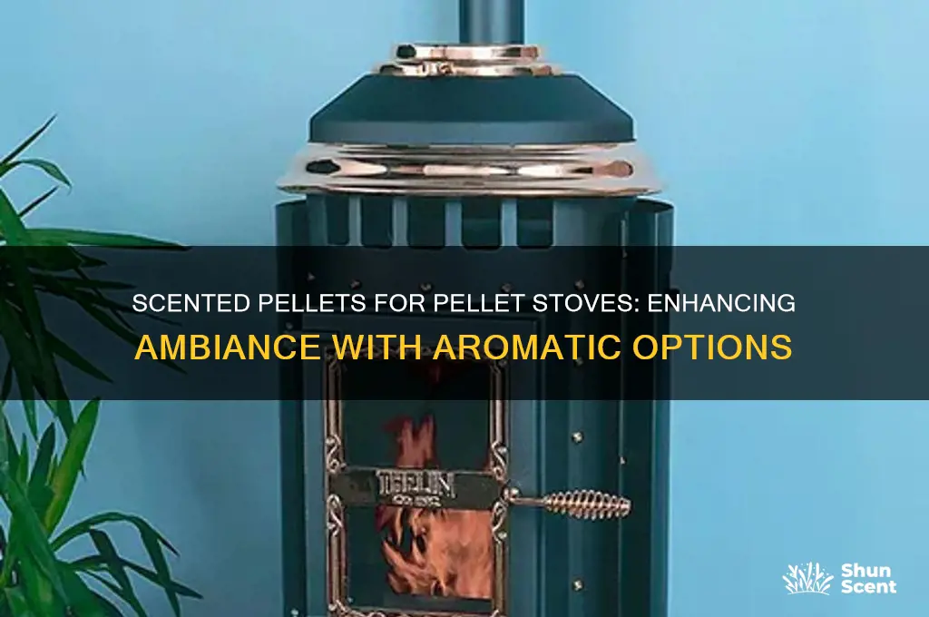 are there scented pellets for a pellet stove
