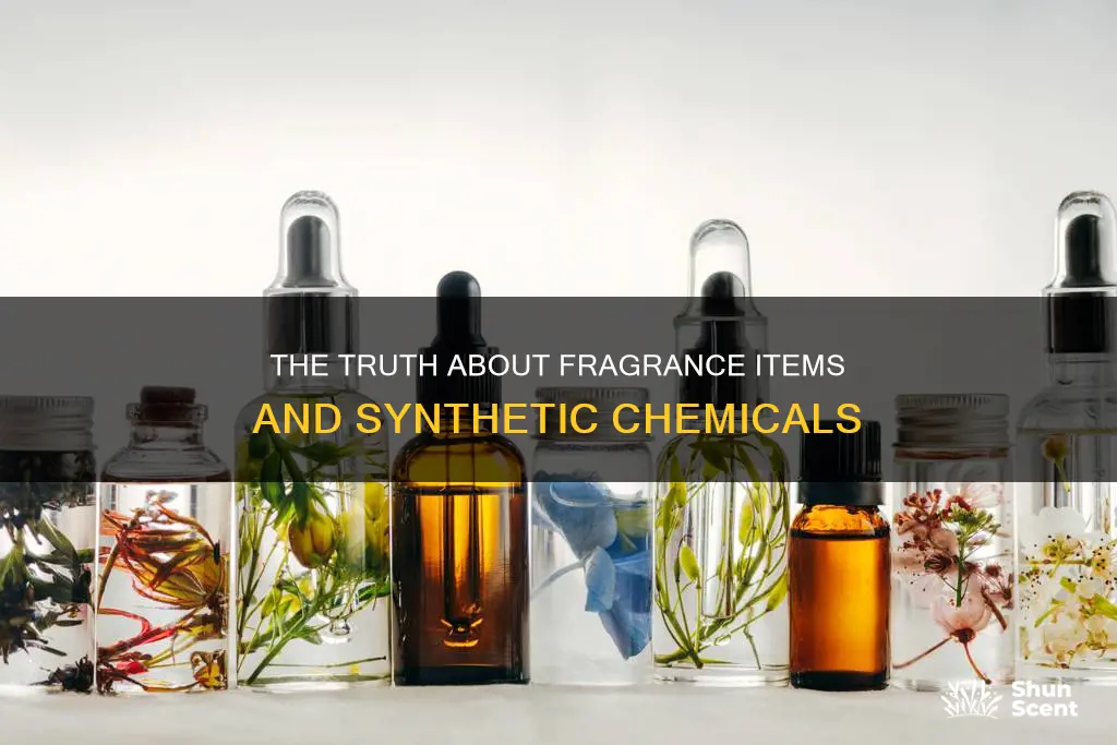 are there synthetic chemicals in fragrance items edu