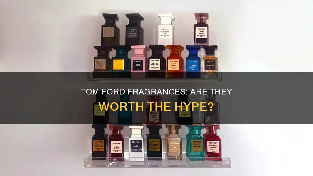 are tom ford fragrances good