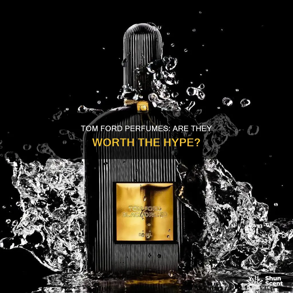 are tom ford perfumes worth it