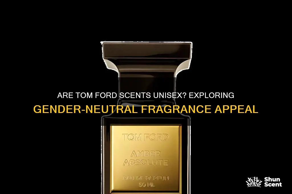 are tom ford scents unisex