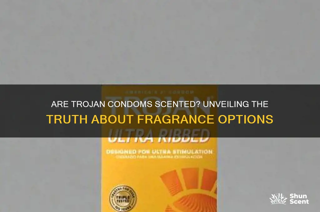 are trojan condoms scented