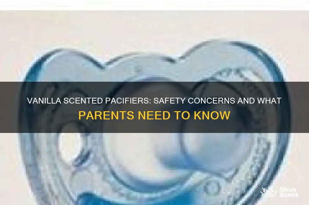 are vanilla scented pacifiers safe