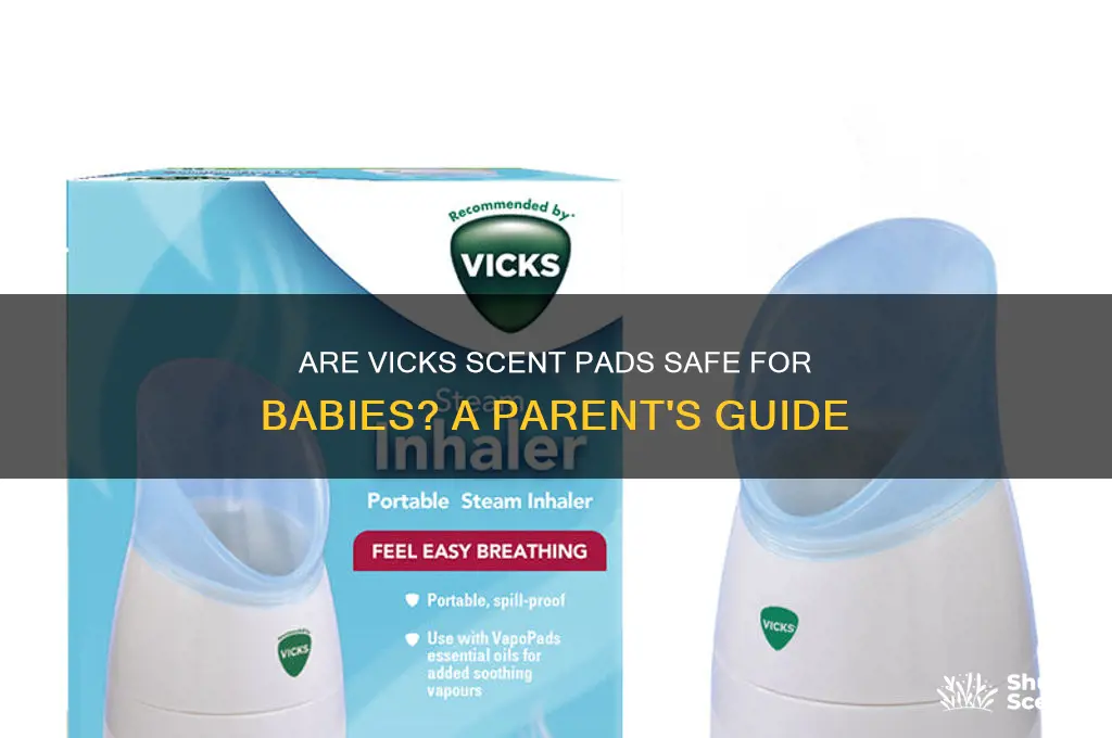 are vicks scent pads safe for babies
