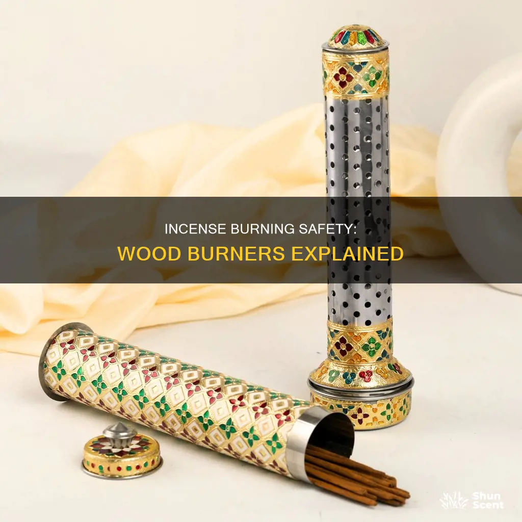 are wood incense burners safe