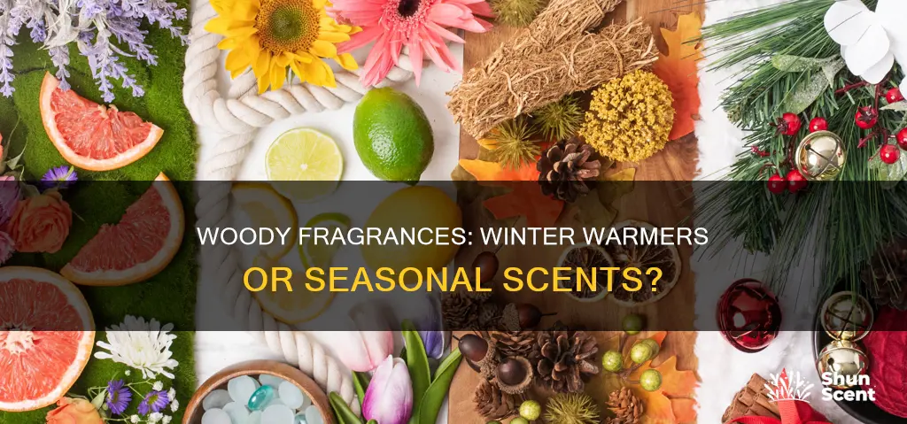 are woody fragrances for winter