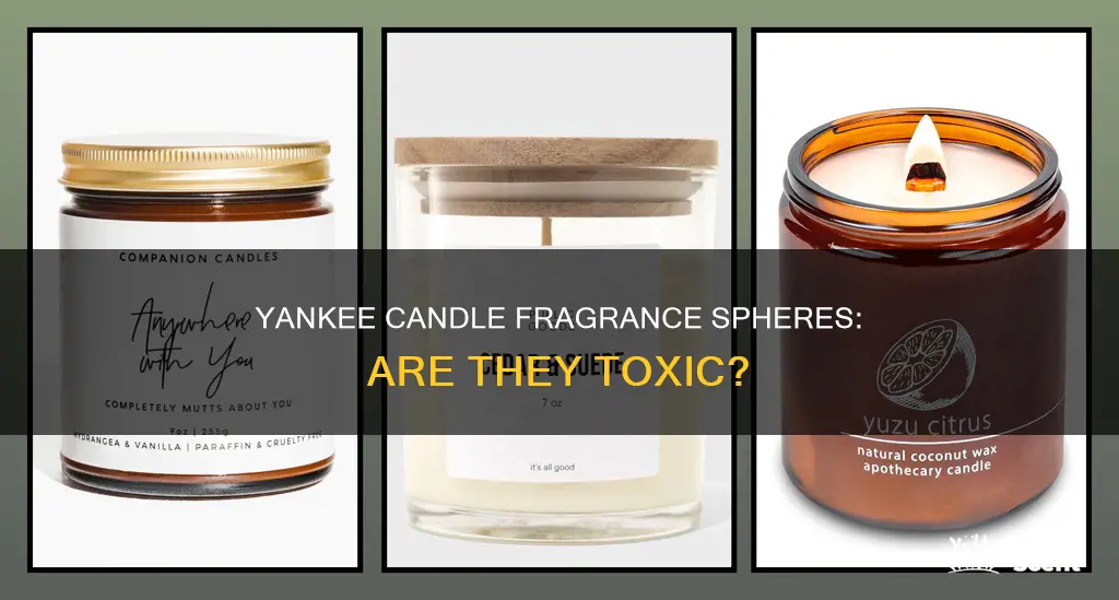 are yankee candle fragrance spheres toxic