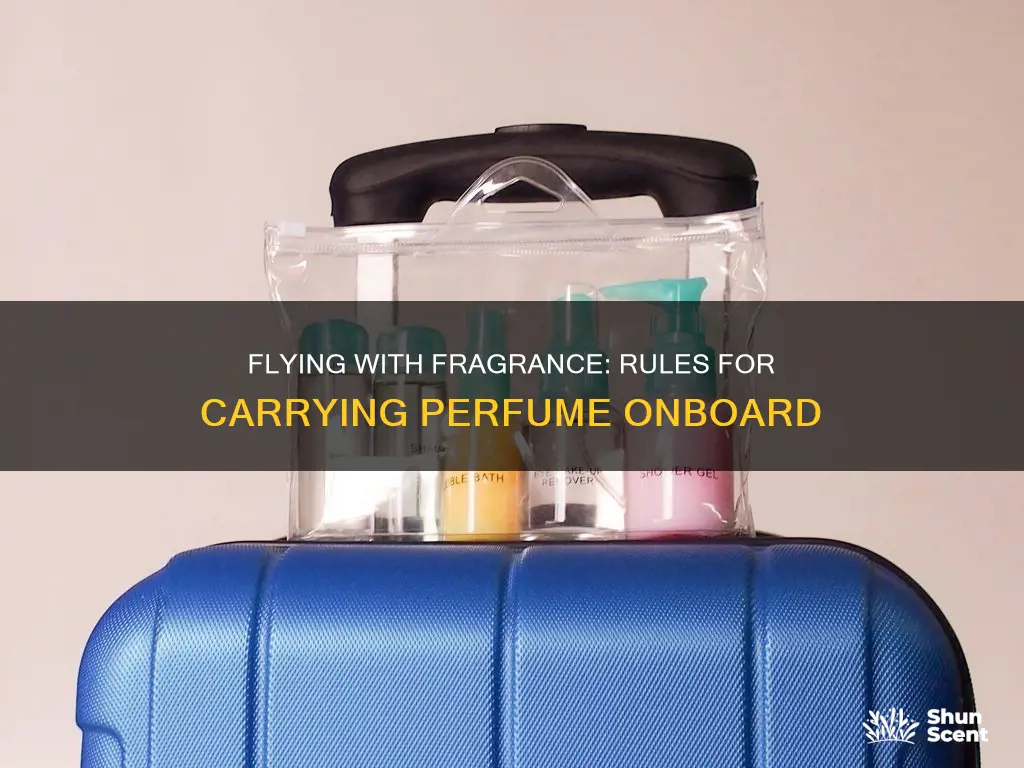 are you allowed to take perfume on a plane