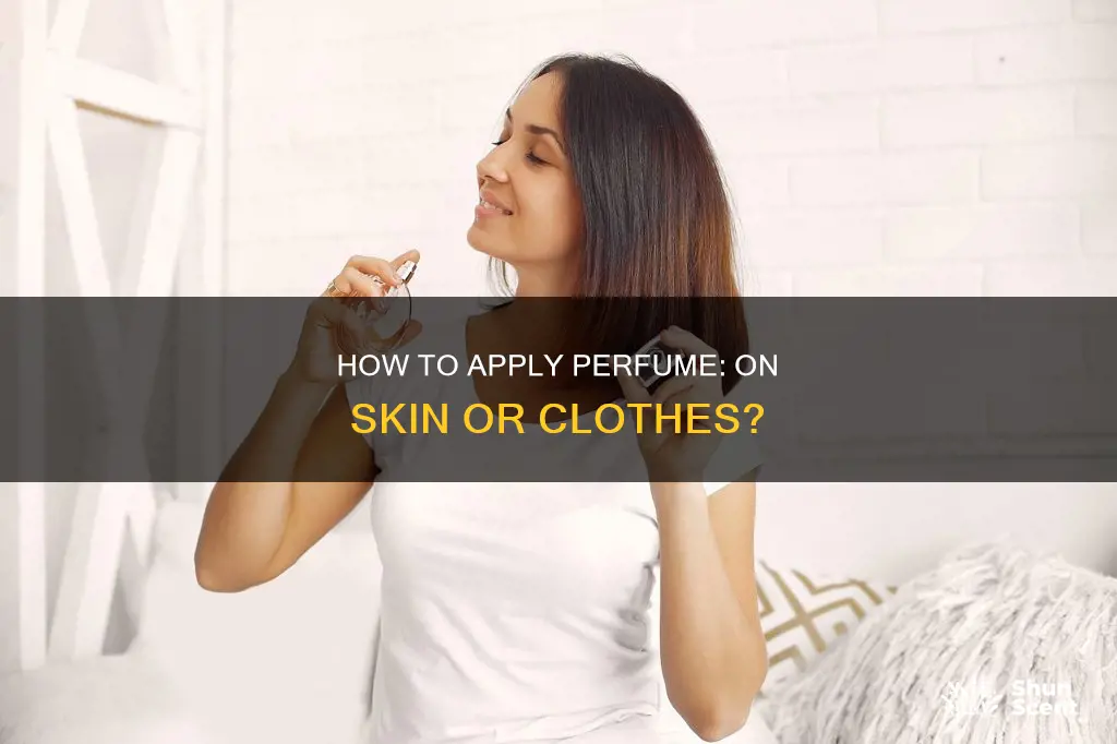are you supposed to spray perfume on your skin