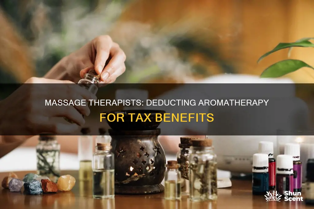 can a massage therapist deduct aroma therapy