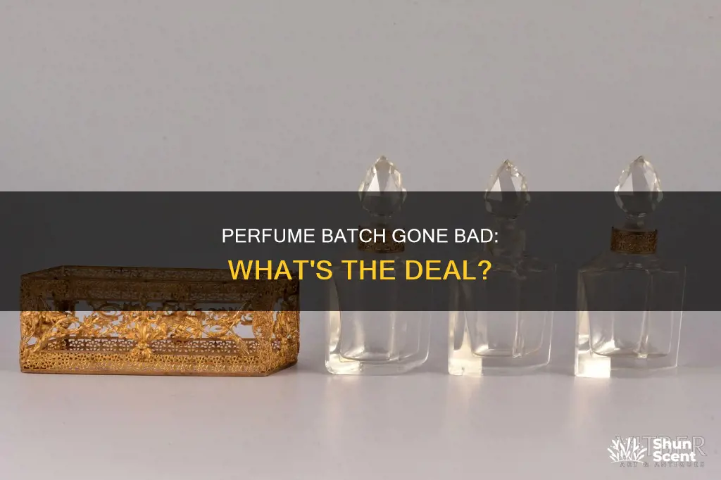 can a perfume batch be bad