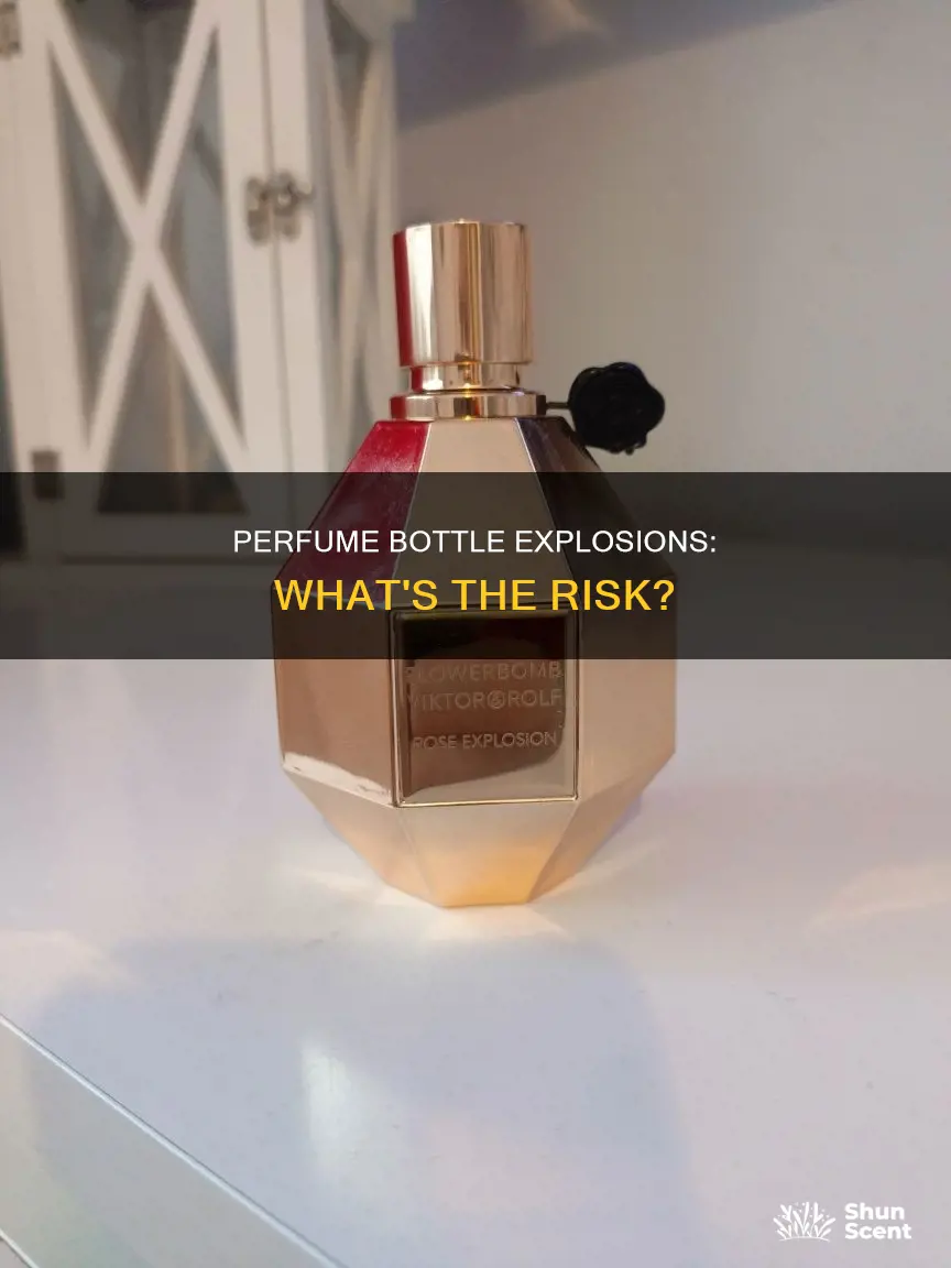 can a perfume bottle explode