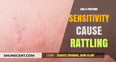 Perfume Sensitivity: A Link to Rattling Noises?