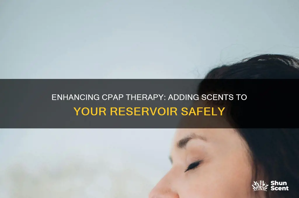 can a scent be added to cpap resevoir