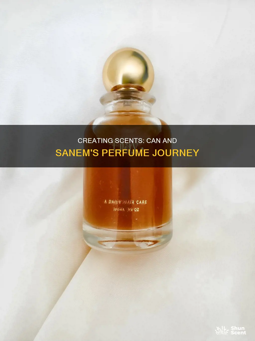 can and sanem making perfume
