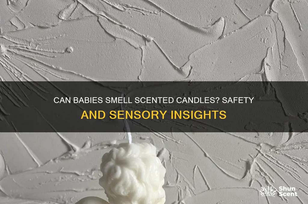 can babies smell scented candles