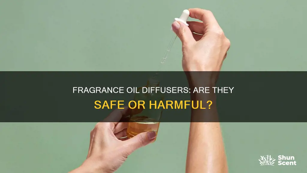 can burning fragrance oils in a electronic diffuser be harmful