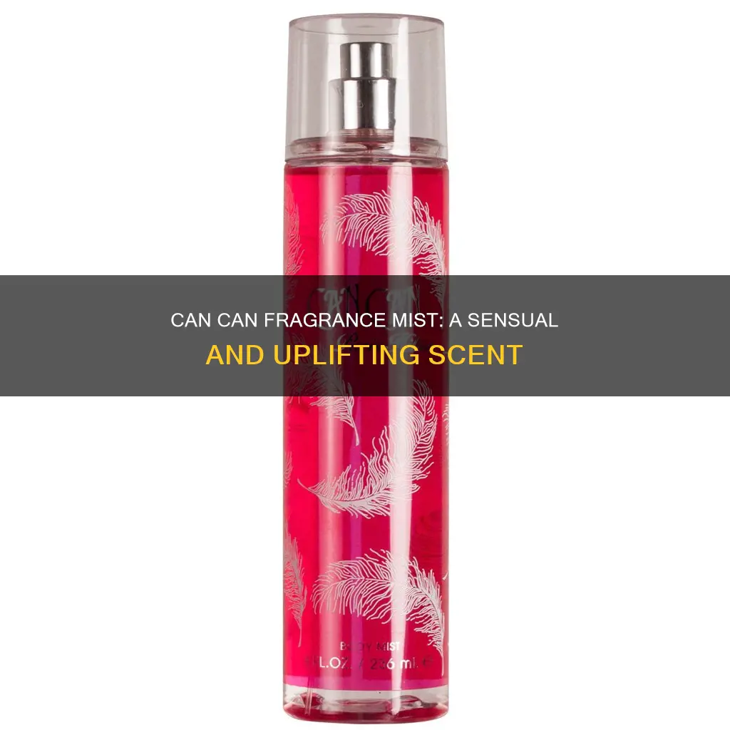 can can fragrance mist