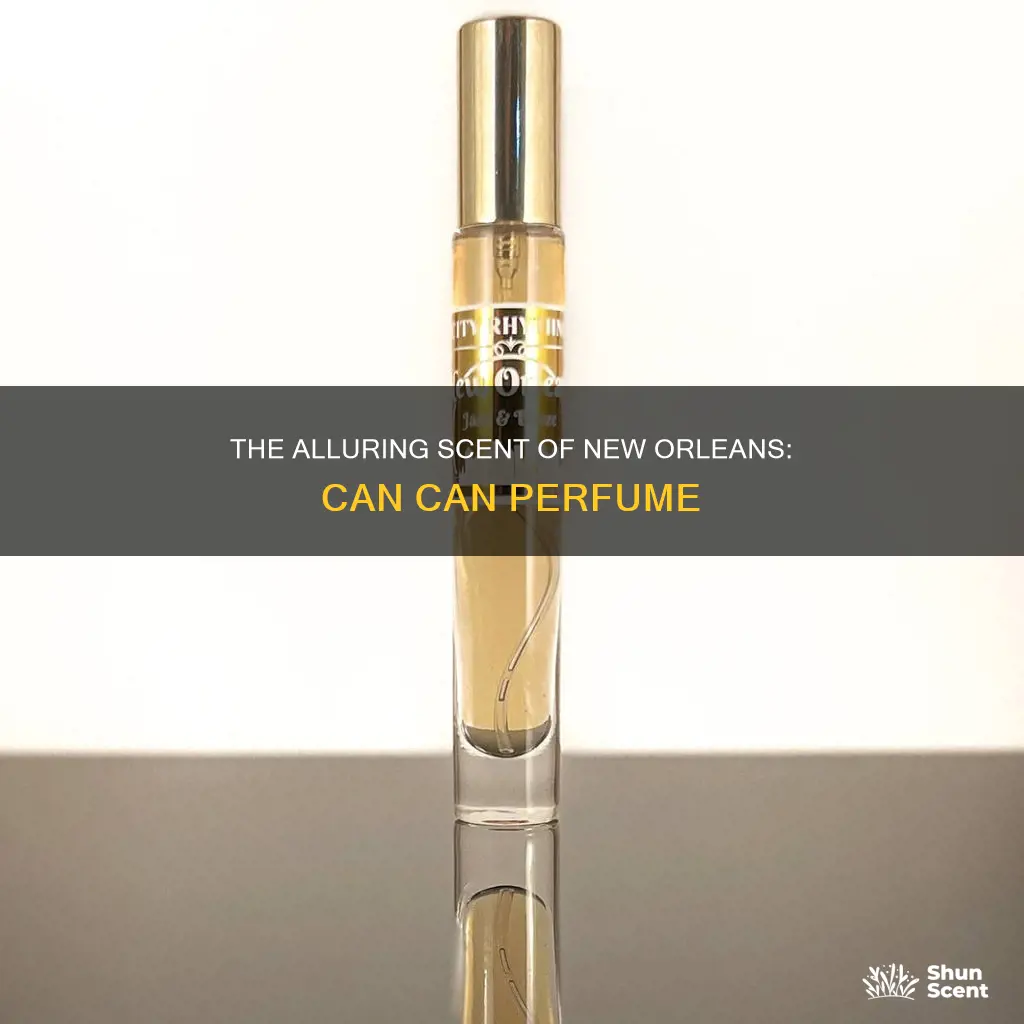 can can perfume new orleans